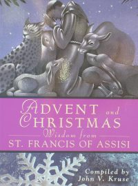 Advent and Christmas Wisdom with St Francis