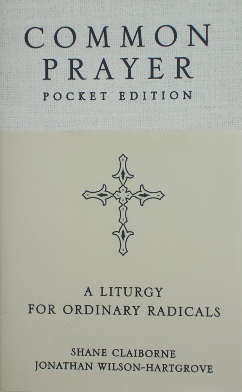 Common Prayer for Ordinary Radicals Pocket edition