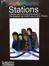 Multicoloured Stations. A pocket-sized colouring book based on The Scriptural way of the Cross by Mary Fleeson