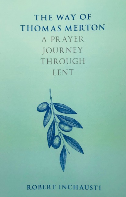 The Way of Thomas Merton: A Prayer Journey Through Lent